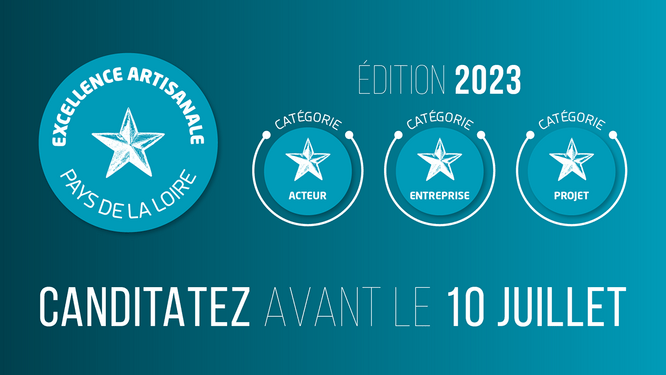 Excellence artisanal Pays de la Loire. édition 2023 Catégorie acteur, catégorie entreprise, catégorie projet. Candidatez avant le 10 juillet. 