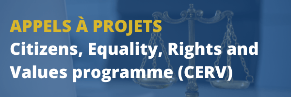 Image d'une balance représentant la justice en fond avec le texte "Appels à projets Citizens, Equality, Rights and values programme (CERV)"