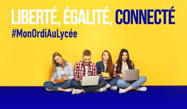 Liberté, égalité, connecté. #MonOrdiAuLycée