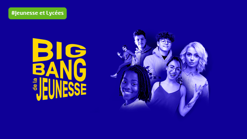 #Jeunesse et Lycées. Big Bang de la jeunesse