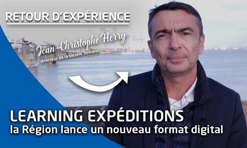 La Région lance des learning expéditions au format digital : témoignage de Jean-Christophe Herry