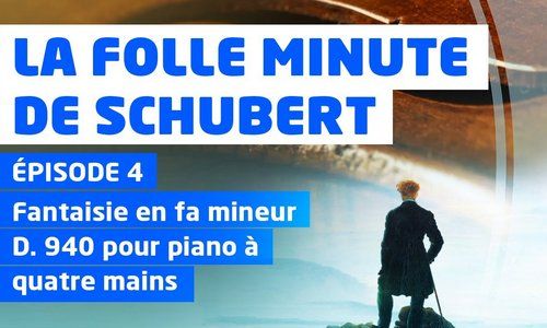 La Folle Minute de Schubert – épisode 4