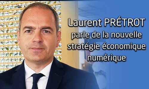 Laurent Prétrot parle de la nouvelle stratégie économique numérique