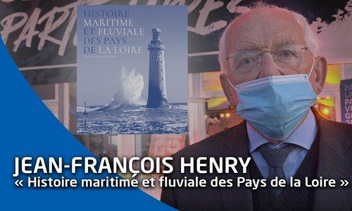 Rencontre avec Jean-François Henry, auteur d' «Histoire maritime et fluviale des Pays de la Loire»