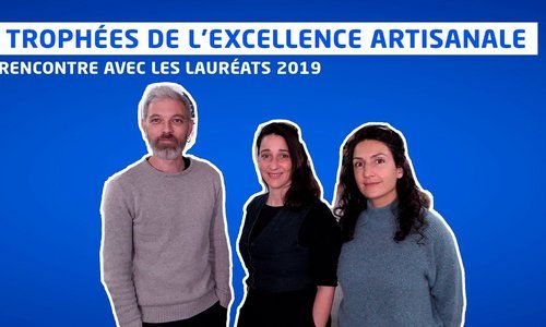 Rencontre avec les lauréats des Trophées de l'excellence artisanale 2019