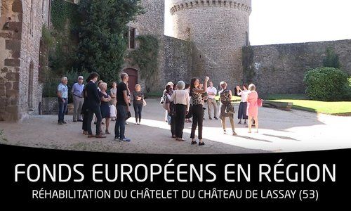 Fonds européens en région : réhabilitation au Château de Lassay (53)
