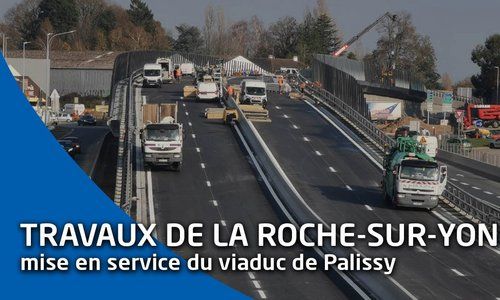 Mise en service du viaduc de Palissy à La-Roche-sur-Yon