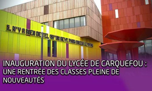 Inauguration du nouveau lycée de Carquefou