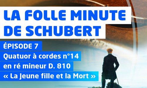 La Folle Minute de Schubert – épisode 7