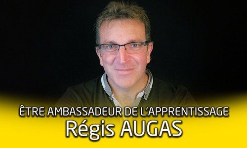 Portrait d'ambassadeur de l'apprentissage : Régis Augas
