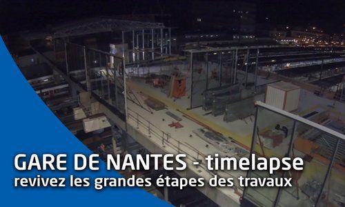 Timelapse de la nouvelle gare de Nantes