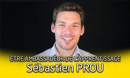Portrait d'ambassadeur de l'apprentissage : Sébastien Prou