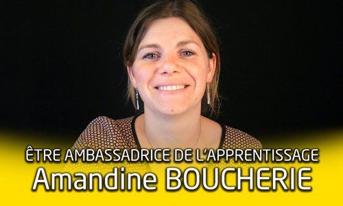 Portrait d'ambassadrice de l'apprentissage : Amandine Boucherie