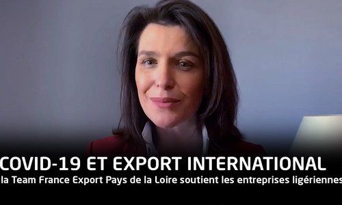 CORONAVIRUS et EXPORT INTERNATIONAL : la Team France Export soutient les entreprises ligériennes