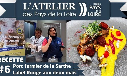 L'Atelier des Pays de la Loire - Recette de porc fermier de la Sarthe aux deux maïs