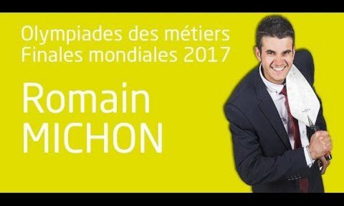 WORLDSKILLS 2017 : Romain MICHON