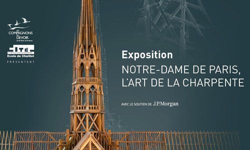 Découvrez l'exposition « Notre-Dame de Paris, l'art de la charpente » à l'Hôtel de Région, à Nantes