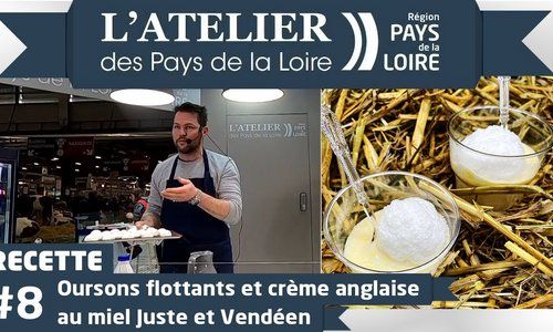 L'Atelier des Pays de la Loire - Recette d'oursons flottants, crème anglaise, miel Juste et Vendéen