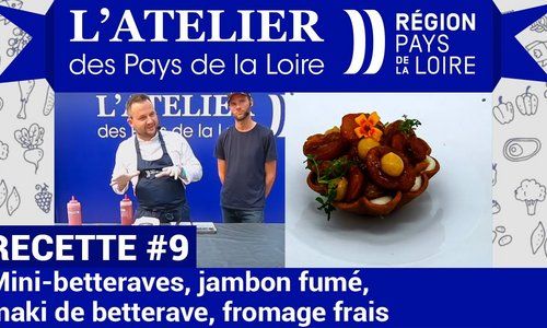 L' Atelier des Pays de la Loire : recette de mini-betteraves,jambon, maki de betterave,fromage frais