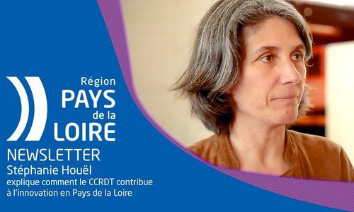 Stéphanie Houël explique comment le CCRDT contribue à l'innovation en Pays de la Loire