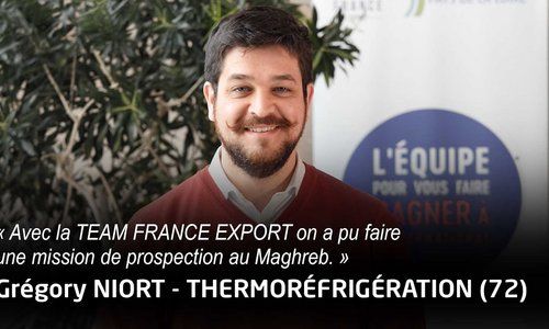 TEAM FRANCE EXPORT - Retour d'expérience par Grégory NIORT