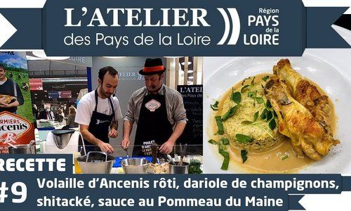 L'Atelier des Pays de la Loire - Volaille d’Ancenis, dariole, shitacké, sauce au Pommeau du Maine