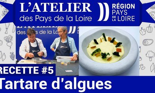 L' Atelier des Pays de la Loire : recette de  tartare d’algues