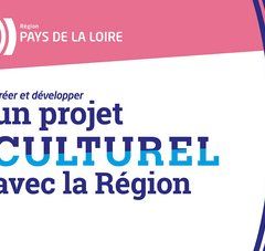texte : Créer et développer un projet culturel avec la Région